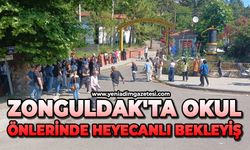 Zonguldak'ta okul önlerinde heyecanlı bekleyiş
