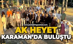 Ak heyet, Karaman'da buluştu