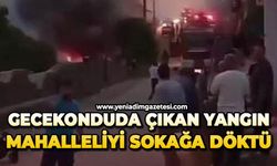 Gecekonduda çıkan yangın mahalleliyi sokağa döktü