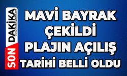 Mavi Bayrak çekildi: Plajın açılış tarihi belli oldu