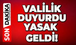 Valilik duyurdu: Yasak geldi
