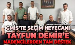 GMİS’te seçim heyecanı: Tayfun Demir’e madencilerden tam destek