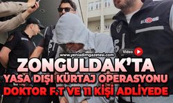 Zonguldak'ta yasa dışı kürtaj operasyonu: Doktor F.T ve 11 şüpheli adliyede