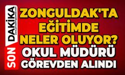 Zonguldak'ta eğitimde neler oluyor? Okul müdürü görevden alındı