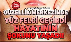 Güzellik merkezinde yüz felci geçirdi: Hayatının şokunu yaşadı!