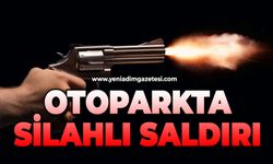 Otoparkta silahlı saldırı: 1 yaralı