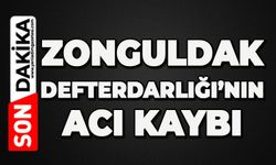 Zonguldak Defterdarlığı'nın acı kaybı