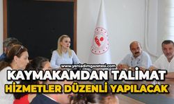 Kaymakamdan talimat: Hizmetler düzenli yapılacak