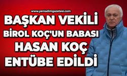 Başkan Vekili Birol Koç'un babası Hasan Koç entübe edildi
