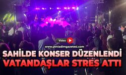 Sahilde konser düzenlendi vatandaşlar stres attı