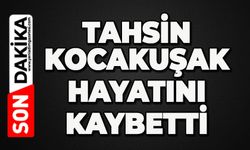 Tahsin Kocakuşak hayatını kaybetti