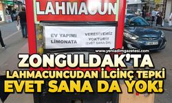 Zonguldak’ta lahmacuncudan ilginç tepki: Evet sana da yok!