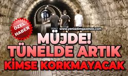 Müjde artık tünelde kimse korkmayacak