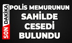 Polis memuru sahilde ölü bulundu