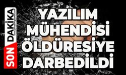 Yazılım mühendisinin öldüresiye darbedildi