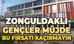 Zonguldaklı gençler müjde: Bu fırsatı kaçırmayın