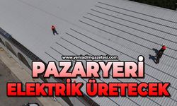 Pazaryeri artık elektrik üretecek