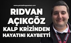 Rıdvan Açıkgöz kalp krizinden hayatını kaybetti
