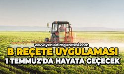 B Reçete Uygulaması 1 Temmuz'da hayata geçecek