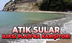 Atık sular Ilıksı Plajı'na karışıyor!