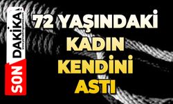72 yaşındaki kadın kendini astı
