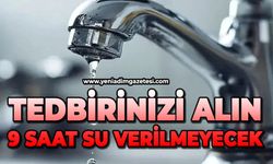 Tedbirinizi alın: Gün boyu sular kesilecek
