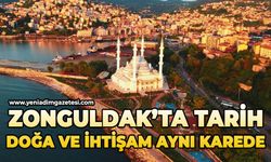 Zonguldak tarih, doğa ve ihtişam aynı karede