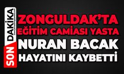 Zonguldak'ta eğitim camiası yasta: Nuran Bacak hayatını kaybetti