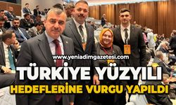 Türkiye yüzyılı hedeflerine vurgu yapıldı
