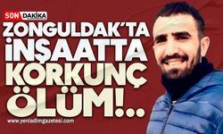Zonguldak’ta inşaatta korkunç ölüm!
