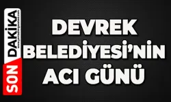 Devrek Belediyesi'nin acı günü