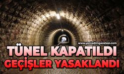Tünel kapatıldı geçişler yasaklandı