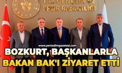 Bozkurt, başkanlarla Bakan Bak'ı ziyaret etti