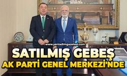 Satılmış Gebeş AK Parti Genel Merkezi'nde