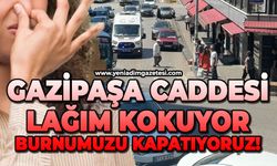 Gazipaşa caddesi lağım kokuyor: Burnumuzu kapatıyoruz!