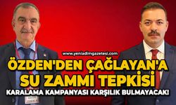Özden'den Çağlayan'a su zammı tepkisi: Karalama kampanyası karşılık bulmayacak!