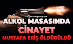Alkol masasında kan aktı: Mustafa Eriş öldürüldü