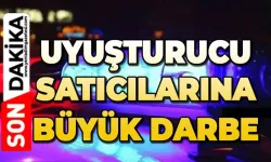 Uyuşturucu satıcılarına darbe