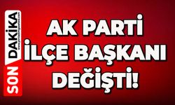 AK Parti İlçe Başkanı değişti!