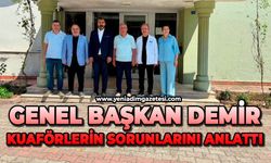 Genel Başkan Demir, kuaförlerin sorunlarını anlattı