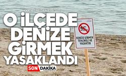 O ilçede denize girmek yasaklandı
