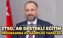 ZTSO, AB destekli eğitim programına ev sahipliği yapacak