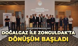 Doğalgaz ile Zonguldak'ta dönüşüm başladı