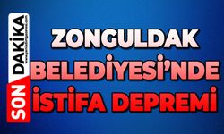 Zonguldak Belediyesi’nde istifa depremi