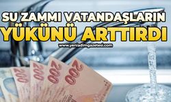 Su zammı yaşam mücadelesi veren vatandaşların yükünü arttırdı