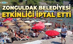 Zonguldak Belediyesi etkinliği iptal etti