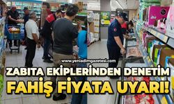 Zabıta ekiplerinden denetim: Fahiş fiyata uyarı!