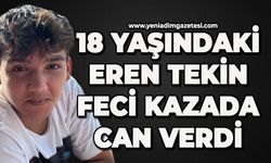 18 yaşındaki Eren Tekin feci kazada can verdi