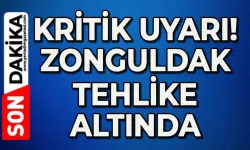 Zonguldak için kritik uyarı: Alarm verildi