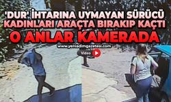 'Dur' ihtarına uymayan sürücü, kadınları araçta bırakıp kaçtı